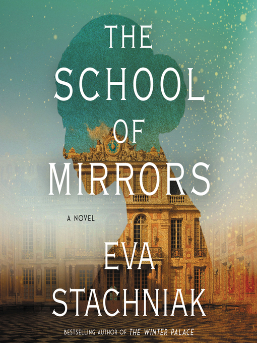 Title details for The School of Mirrors by Eva Stachniak - Available